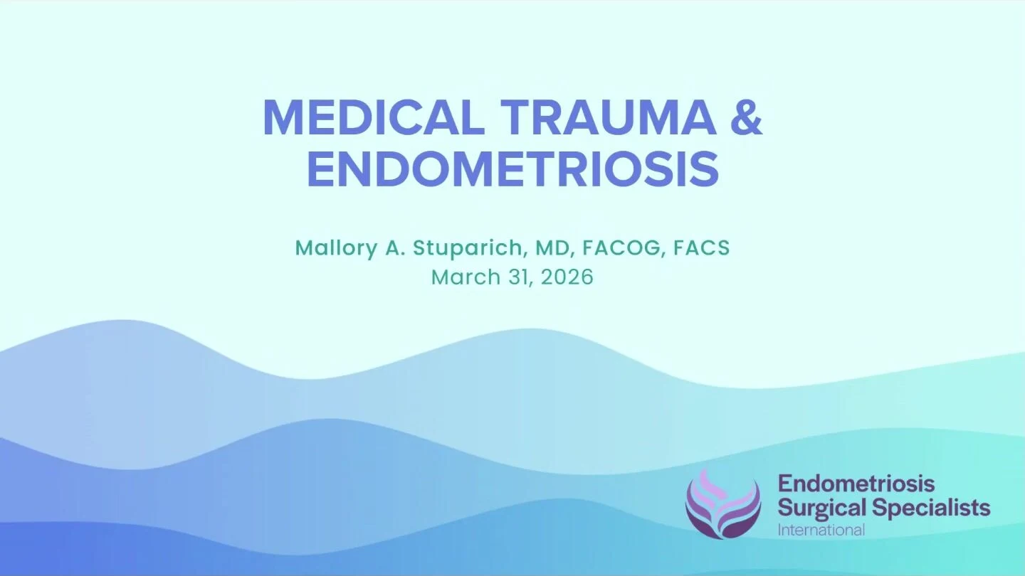 Title slide: Medical Trauma & Endometriosis, presented by Dr. Mallory Stuparich